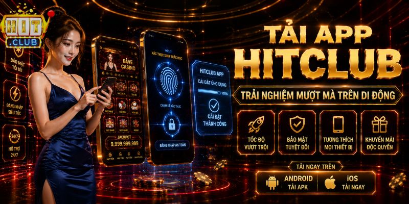 Hitclub - Link Tải App Hit Club Đặt Cược World Cup 2026 Tải app HITCLUB trên Android và iOS